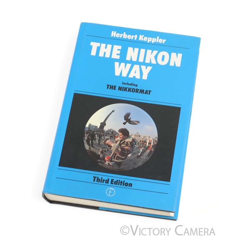 The Nikon Way (third edition) Hardcover Book by Herbert Keppler [EXC]